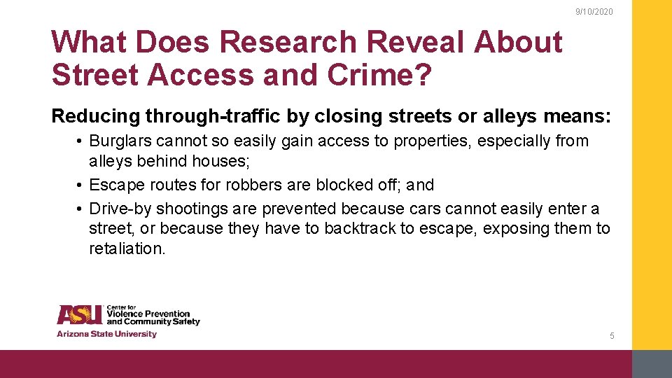 9/10/2020 What Does Research Reveal About Street Access and Crime? Reducing through-traffic by closing