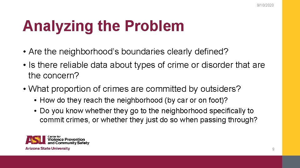 9/10/2020 Analyzing the Problem • Are the neighborhood’s boundaries clearly defined? • Is there