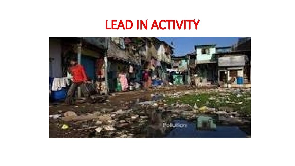 LEAD IN ACTIVITY 