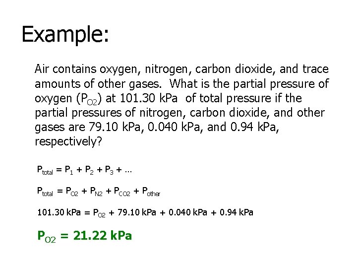 Example: Air contains oxygen, nitrogen, carbon dioxide, and trace amounts of other gases. What