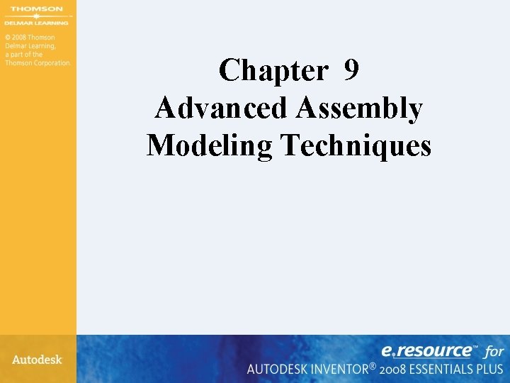 Chapter 9 Advanced Assembly Modeling Techniques 