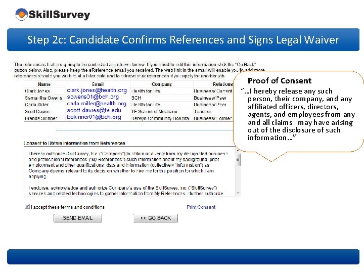 Step 2 c: Candidate Confirms References and Signs Legal Waiver Proof of Consent “…I