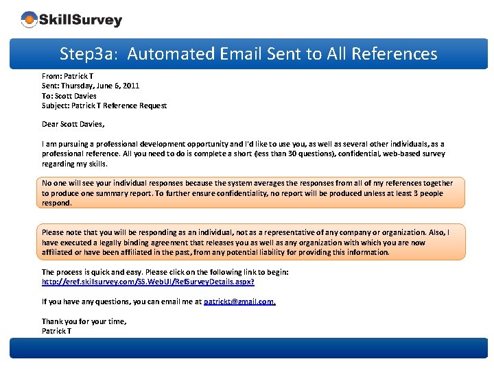 Step 3 a: Automated Email Sent to All References From: Patrick T Sent: Thursday,