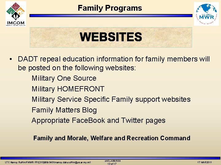 Family Programs • DADT repeal education information for family members will be posted on