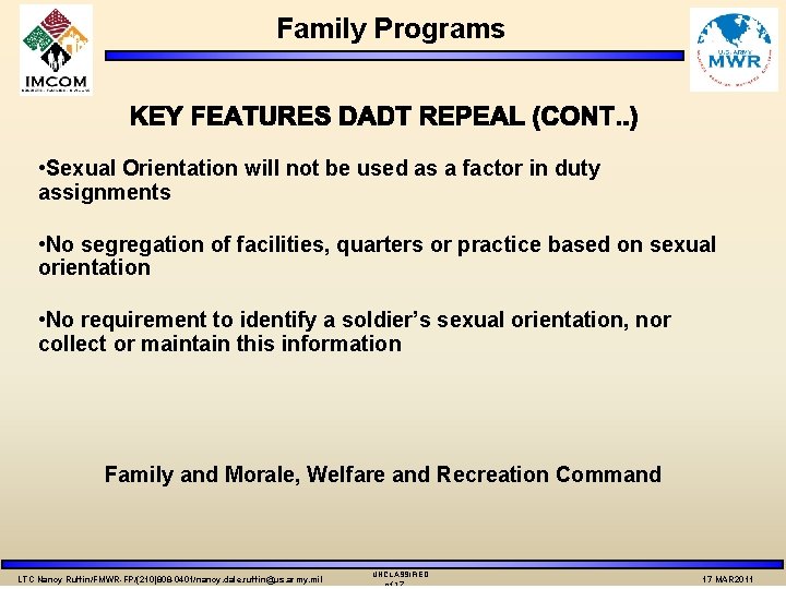 Family Programs • Sexual Orientation will not be used as a factor in duty