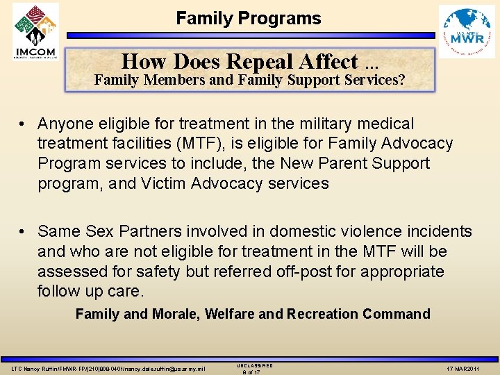 Family Programs How Does Repeal Affect … Family Members and Family Support Services? •