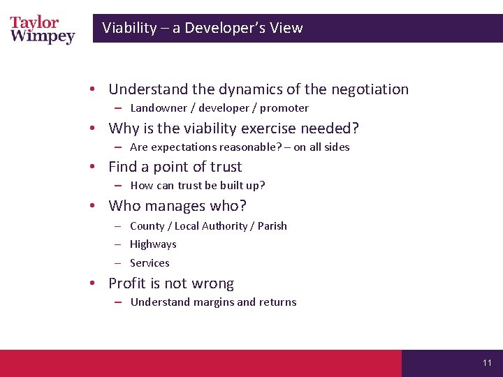 Viability – a Developer’s View • Understand the dynamics of the negotiation – Landowner Viability – a Developer’s View • Understand the dynamics of the negotiation – Landowner