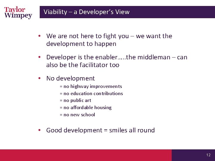 Viability – a Developer’s View • We are not here to fight you – Viability – a Developer’s View • We are not here to fight you –