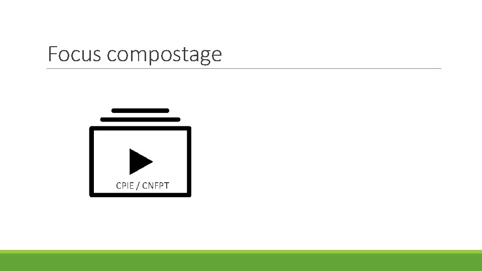 Focus compostage 8 00 CPIE / CNFPT 