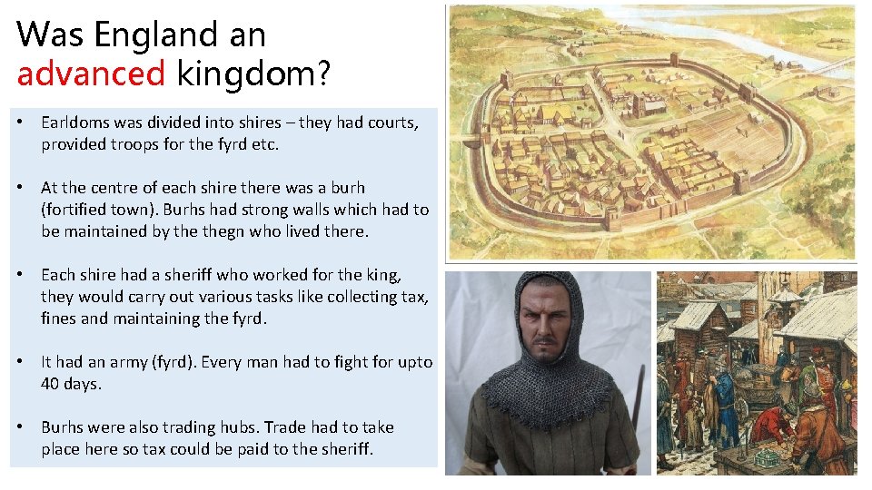 Was England an advanced kingdom? • Earldoms was divided into shires – they had Was England an advanced kingdom? • Earldoms was divided into shires – they had