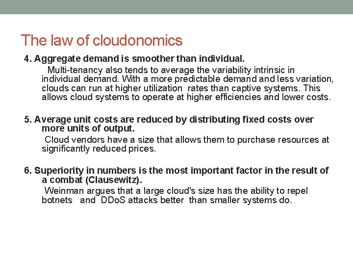 The law of cloudonomics 4. Aggregate demand is smoother than individual. Multi-tenancy also tends