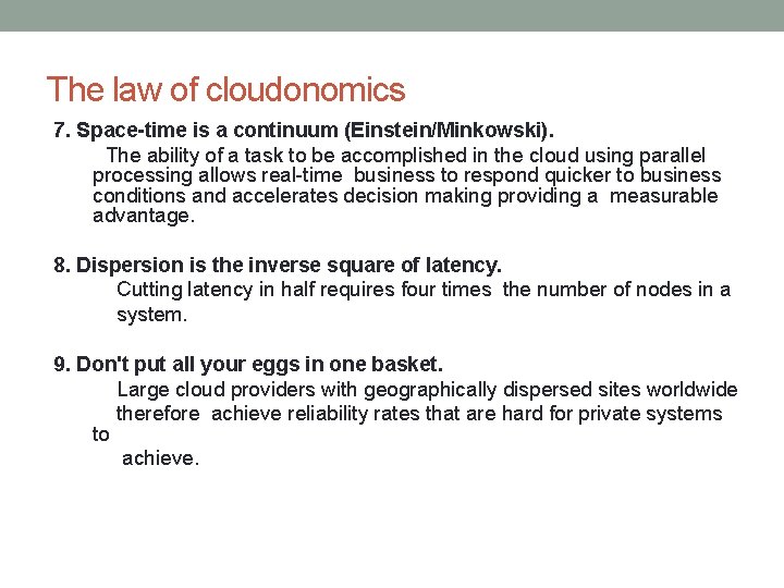 The law of cloudonomics 7. Space-time is a continuum (Einstein/Minkowski). The ability of a