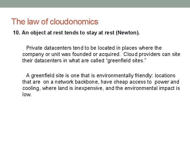 The law of cloudonomics 10. An object at rest tends to stay at rest