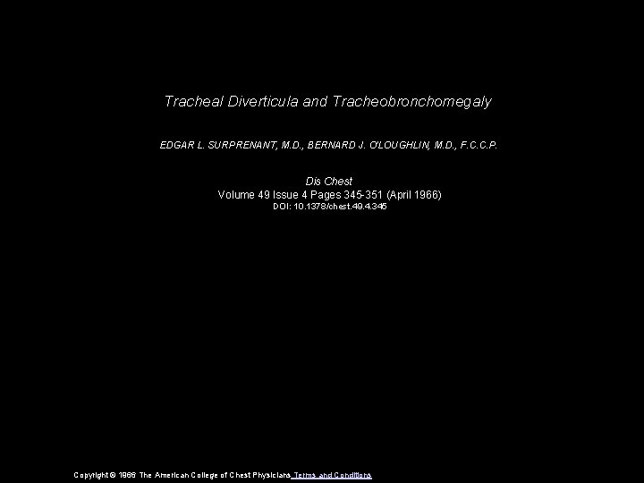 Tracheal Diverticula and Tracheobronchomegaly EDGAR L. SURPRENANT, M. D. , BERNARD J. O'LOUGHLIN, M.
