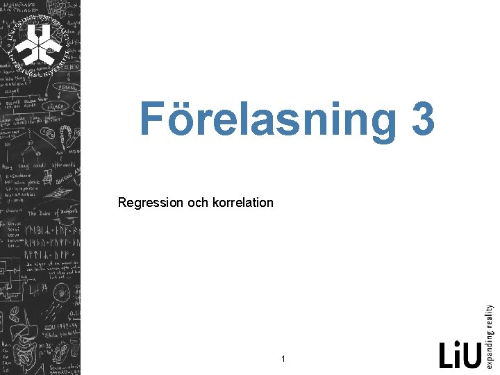 Förelasning 3 Regression och korrelation 1 