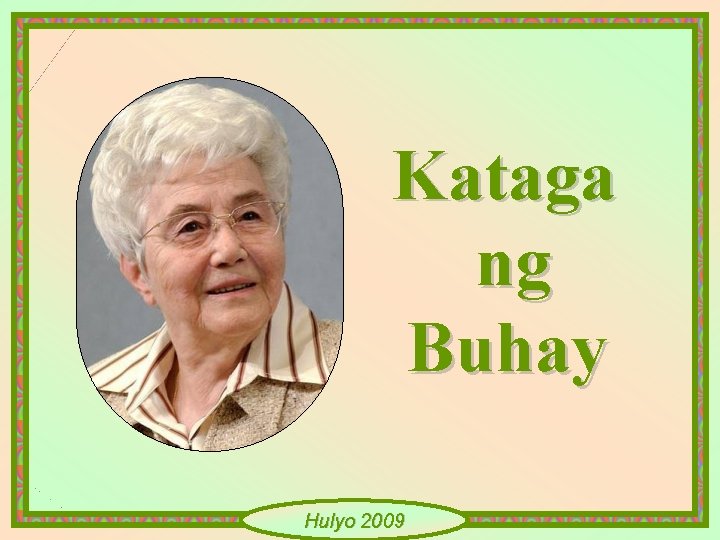 Kataga ng Buhay Hulyo 2009 