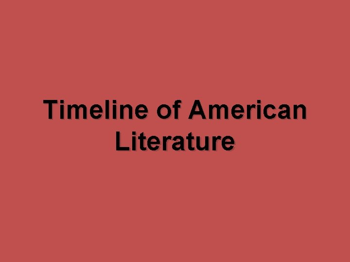 Timeline of American Literature 