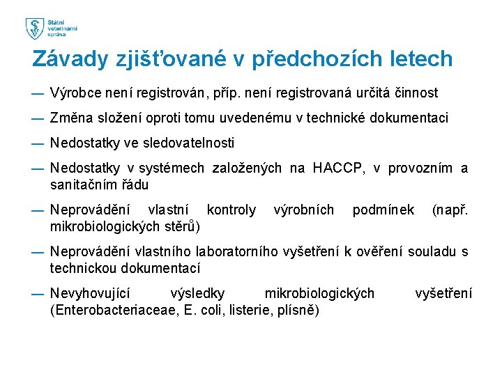 Závady zjišťované v předchozích letech ― Výrobce není registrován, příp. není registrovaná určitá činnost