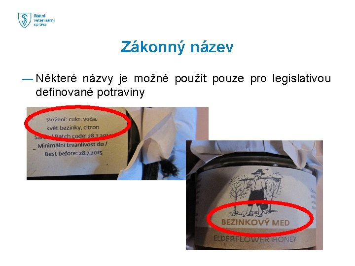 Zákonný název ― Některé názvy je možné použít pouze pro legislativou definované potraviny 