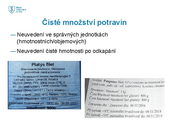 Čisté množství potravin ― Neuvedení ve správných jednotkách (hmotnostních/objemových) ― Neuvedení čisté hmotnosti po