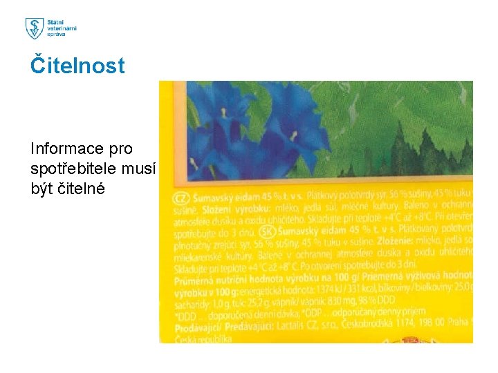 Čitelnost Informace pro spotřebitele musí být čitelné 