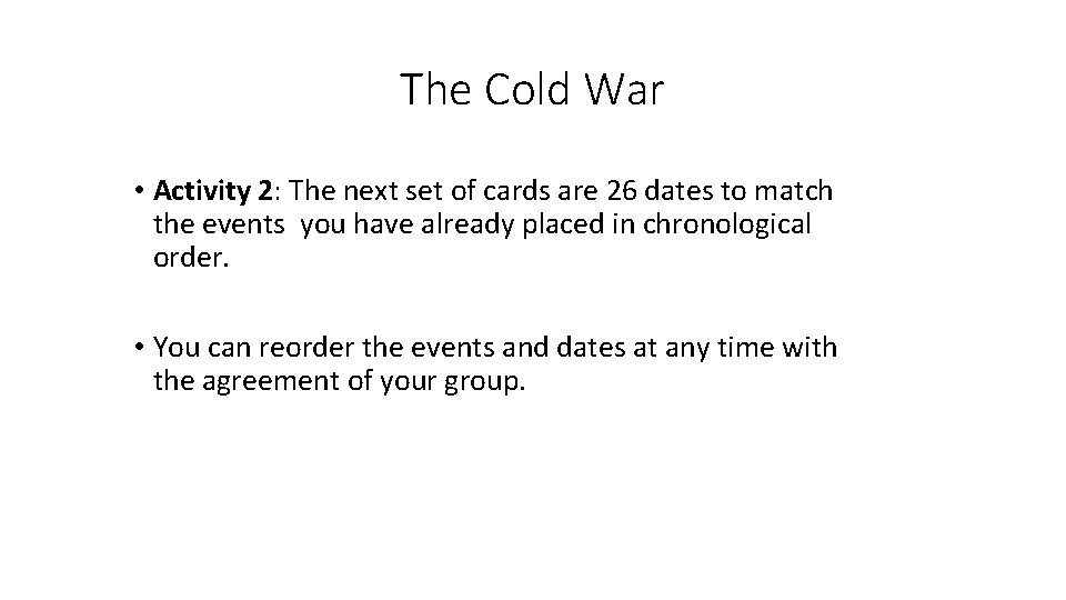 The Cold War • Activity 2: The next set of cards are 26 dates