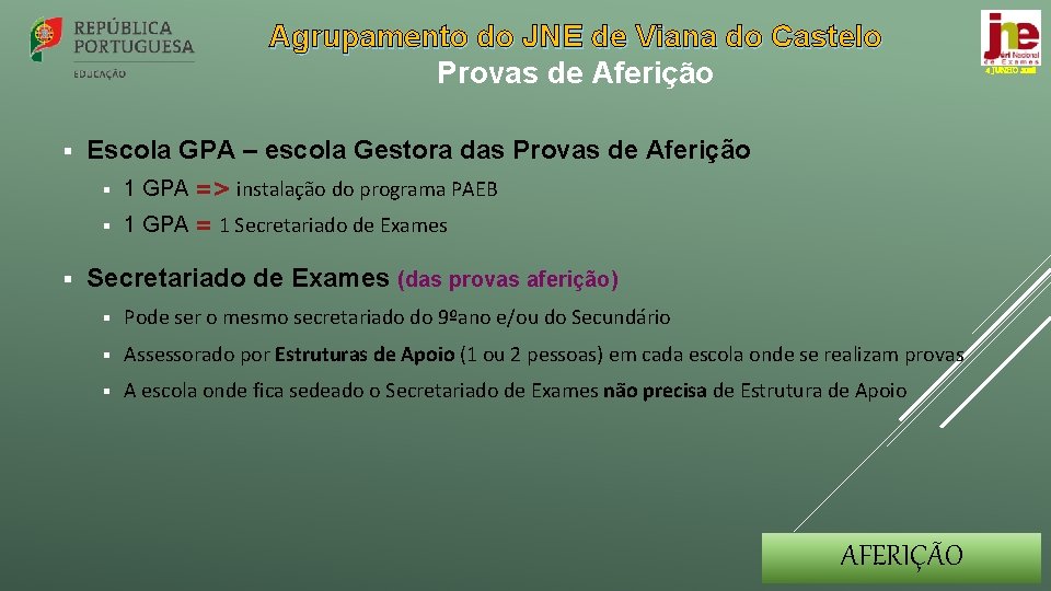 Agrupamento do JNE de Viana do Castelo Provas de Aferição § § Escola GPA