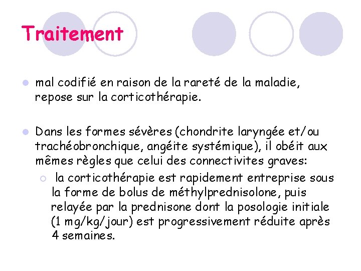 Traitement l mal codifié en raison de la rareté de la maladie, repose sur Traitement l mal codifié en raison de la rareté de la maladie, repose sur