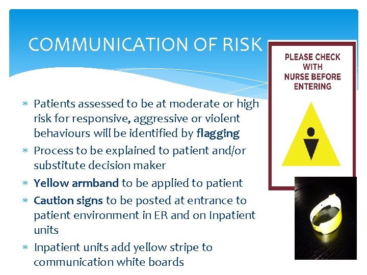 COMMUNICATION OF RISK Patients assessed to be at moderate or high risk for responsive,