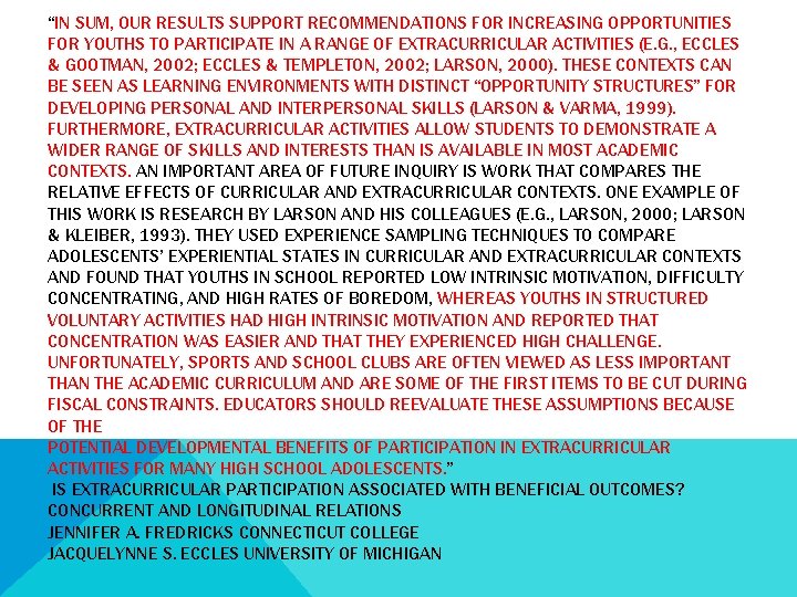 “IN SUM, OUR RESULTS SUPPORT RECOMMENDATIONS FOR INCREASING OPPORTUNITIES FOR YOUTHS TO PARTICIPATE IN “IN SUM, OUR RESULTS SUPPORT RECOMMENDATIONS FOR INCREASING OPPORTUNITIES FOR YOUTHS TO PARTICIPATE IN