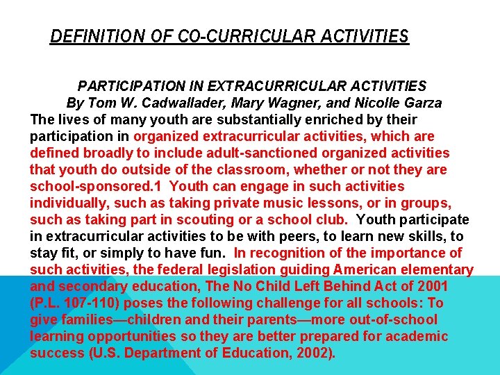 DEFINITION OF CO-CURRICULAR ACTIVITIES PARTICIPATION IN EXTRACURRICULAR ACTIVITIES By Tom W. Cadwallader, Mary Wagner, DEFINITION OF CO-CURRICULAR ACTIVITIES PARTICIPATION IN EXTRACURRICULAR ACTIVITIES By Tom W. Cadwallader, Mary Wagner,