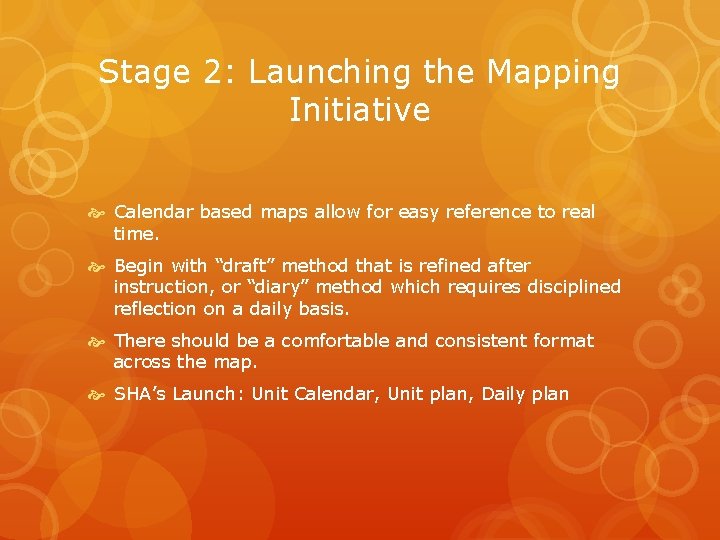 Stage 2: Launching the Mapping Initiative Calendar based maps allow for easy reference to