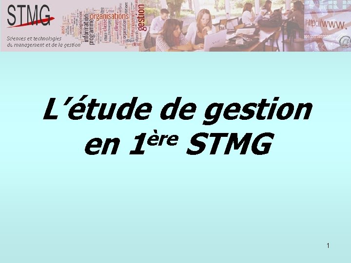 L’étude de gestion ère en 1 STMG 1 