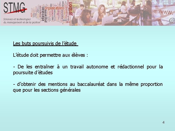 Les buts poursuivis de l’étude L’étude doit permettre aux élèves : - De les