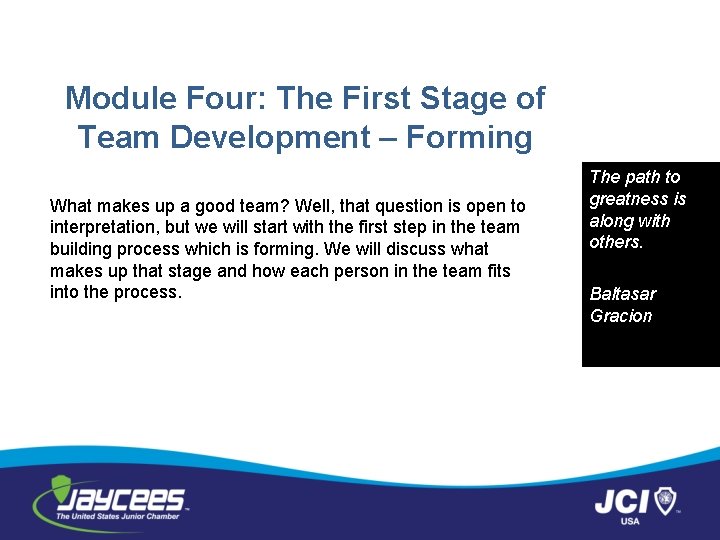Module Four: The First Stage of Team Development – Forming What makes up a
