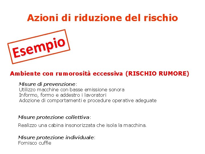 Azioni di riduzione del rischio o i p m e s E Ambiente con