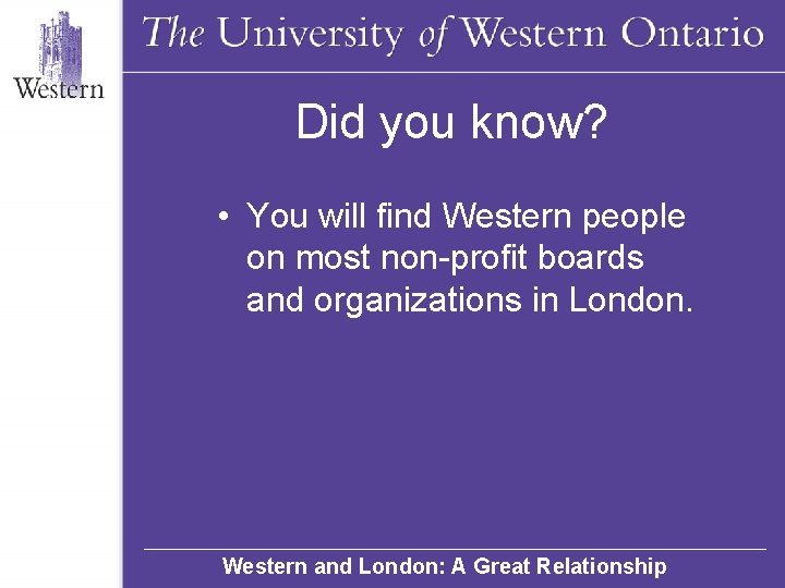 Did you know? • You will find Western people on most non-profit boards and