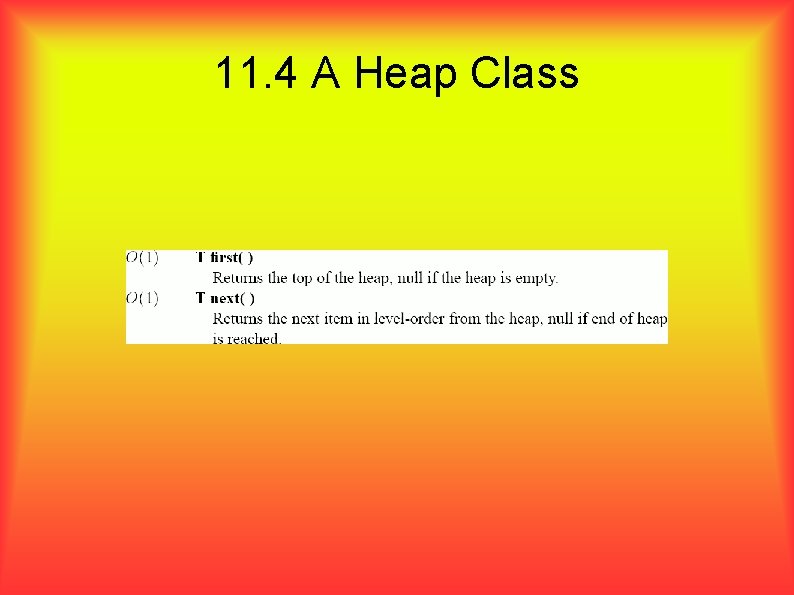 11. 4 A Heap Class 