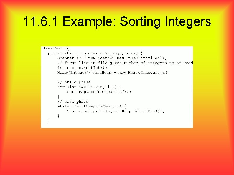 11. 6. 1 Example: Sorting Integers 