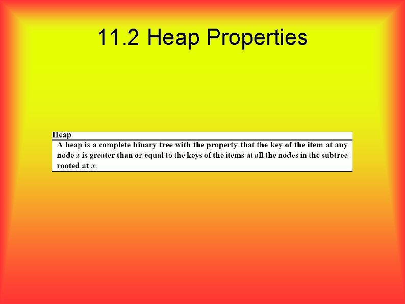 11. 2 Heap Properties 