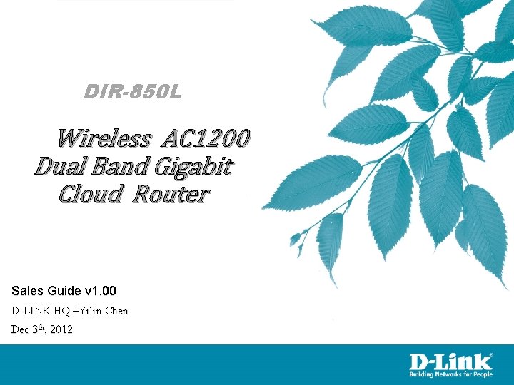 DIR-850 L Wireless AC 1200 Dual Band Gigabit Cloud Router Sales Guide v 1.