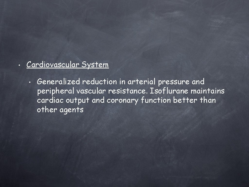  • Cardiovascular System • Generalized reduction in arterial pressure and peripheral vascular resistance.