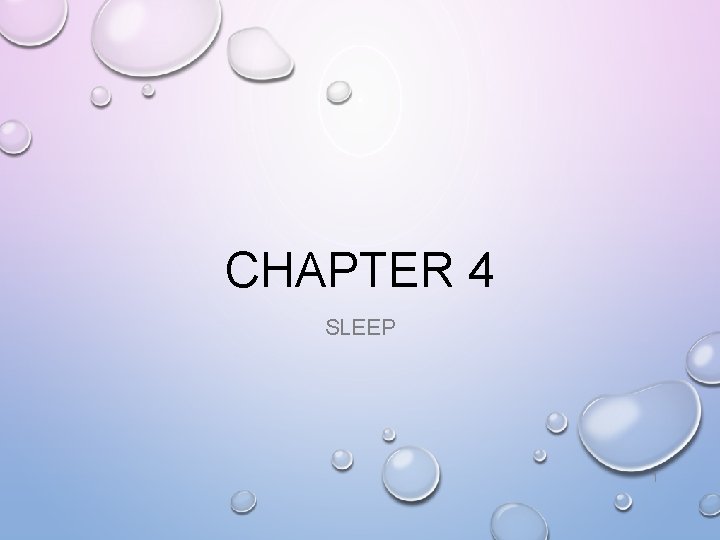 CHAPTER 4 SLEEP 1 