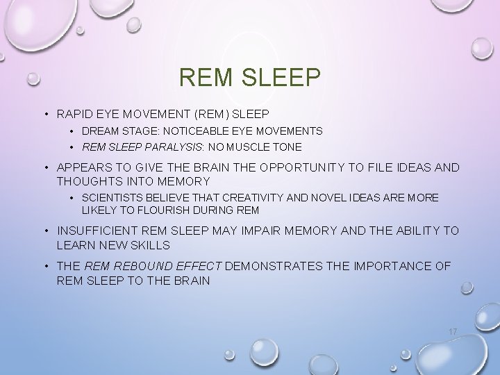 REM SLEEP • RAPID EYE MOVEMENT (REM) SLEEP • DREAM STAGE: NOTICEABLE EYE MOVEMENTS