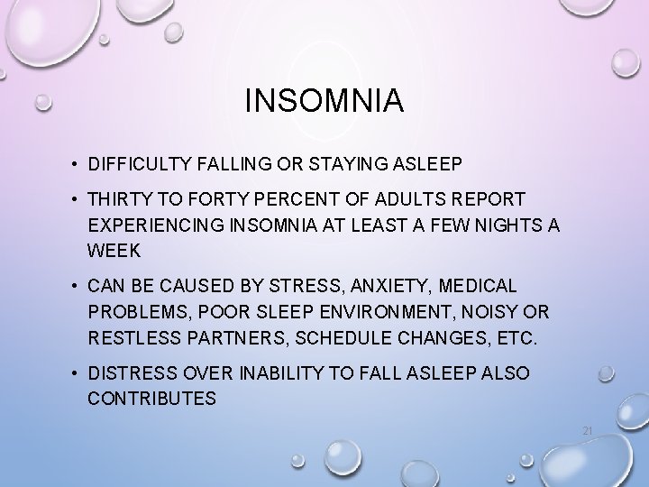 INSOMNIA • DIFFICULTY FALLING OR STAYING ASLEEP • THIRTY TO FORTY PERCENT OF ADULTS