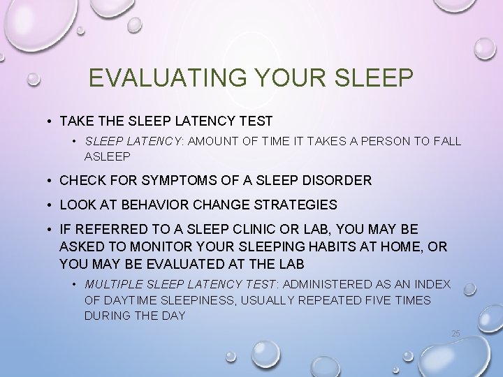 EVALUATING YOUR SLEEP • TAKE THE SLEEP LATENCY TEST • SLEEP LATENCY: AMOUNT OF EVALUATING YOUR SLEEP • TAKE THE SLEEP LATENCY TEST • SLEEP LATENCY: AMOUNT OF