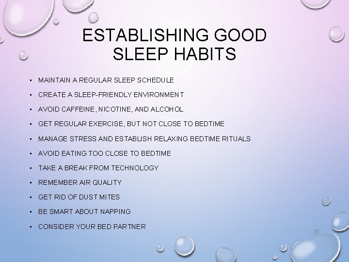 ESTABLISHING GOOD SLEEP HABITS • MAINTAIN A REGULAR SLEEP SCHEDULE • CREATE A SLEEP-FRIENDLY