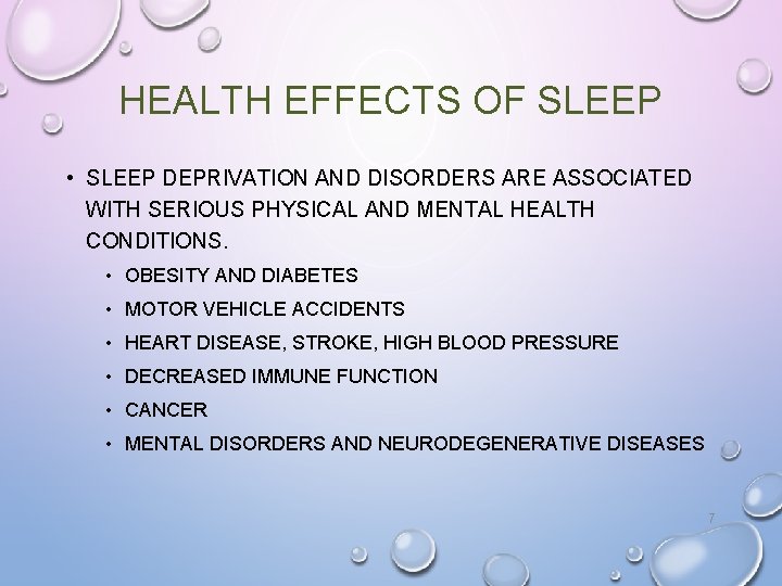 HEALTH EFFECTS OF SLEEP • SLEEP DEPRIVATION AND DISORDERS ARE ASSOCIATED WITH SERIOUS PHYSICAL HEALTH EFFECTS OF SLEEP • SLEEP DEPRIVATION AND DISORDERS ARE ASSOCIATED WITH SERIOUS PHYSICAL