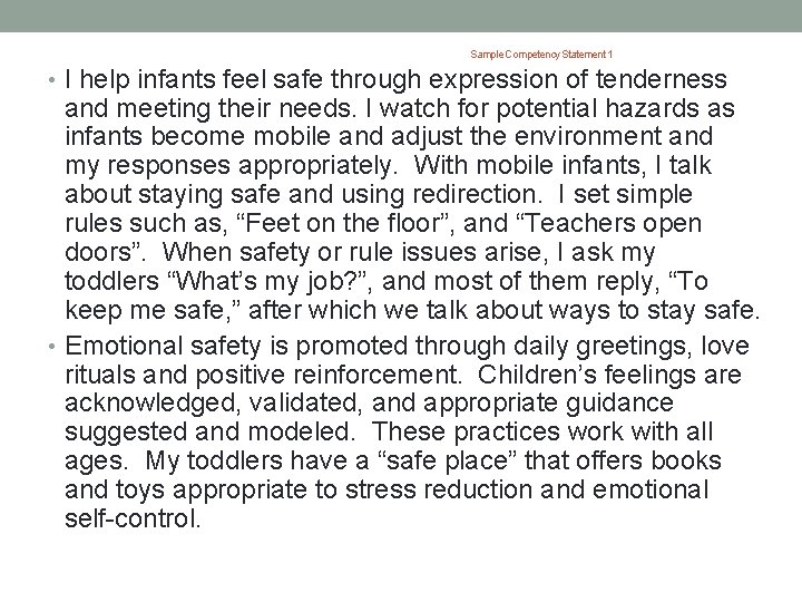 Sample Competency Statement 1 • I help infants feel safe through expression of tenderness