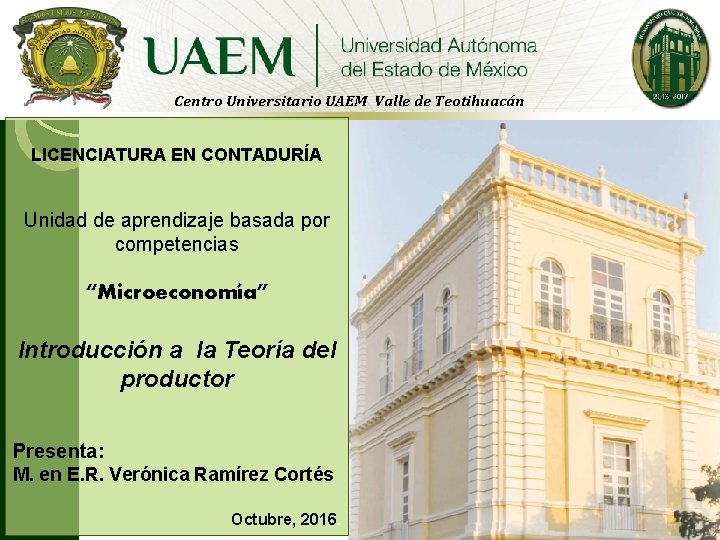 Centro Universitario UAEM Valle de Teotihuacán LICENCIATURA EN CONTADURÍA Unidad de aprendizaje basada por